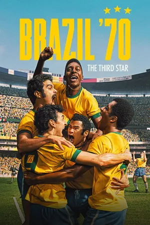 Brazil ’70: The Third Star 2026 Season 1 Hindi - English Audio [ALL EPISODES] Movie Poster