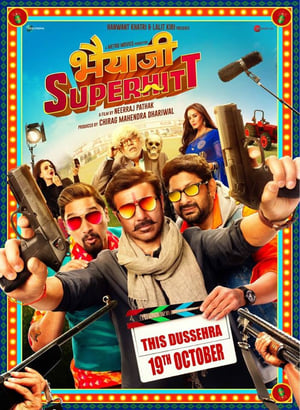 Bhaiaji Superhit (2018) Hindi Movie [1.2GB] Movie Poster