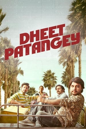 Dheet Patangey 2020 Hindi Movie [880MB] Movie Poster