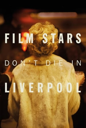 Film Stars Don’t Die in Liverpool (2017) Movie (English) [700MB] Movie Poster