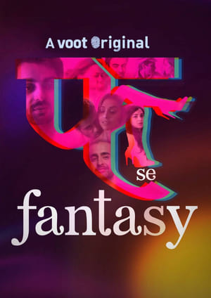 Fuh se Fantasy (2019) UNRATED Hindi Web Series [Episode 1-4] Movie Poster