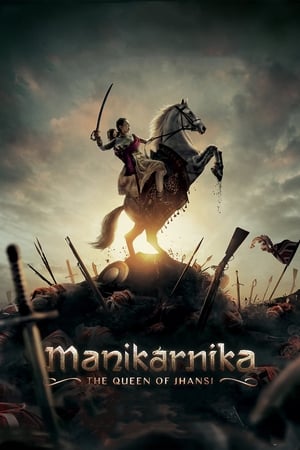 Manikarnika: The Queen of Jhansi (2019) Hindi Movie [1.2GB] Movie Poster