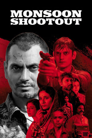 Monsoon Shootout (2017) Movie [640MB] Movie Poster