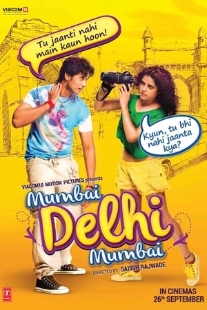 Mumbai Delhi Mumbai 2014 Hindi Movie - [320MB] Movie Poster